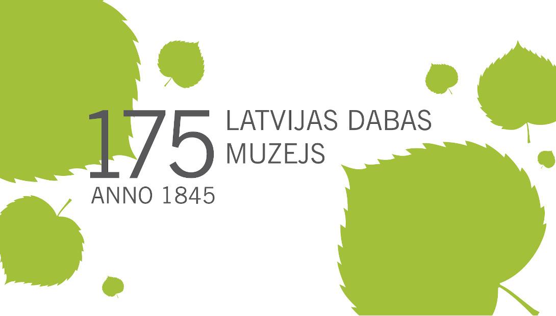 Latvijas Dabas muzejam 175